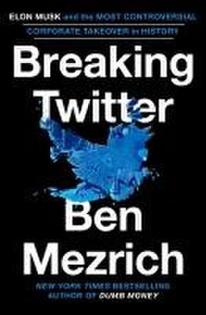 Breaking Twitter de Ben Mezrich