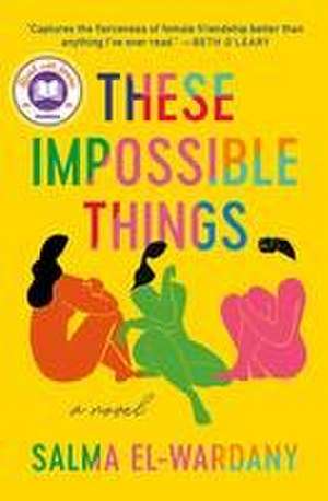 These Impossible Things de Salma El-Wardany