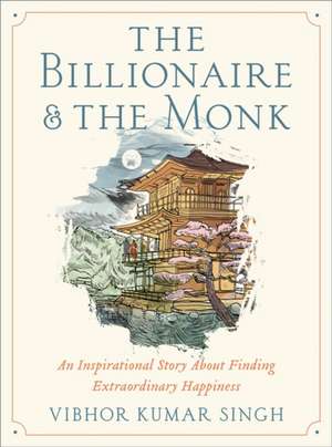 The Billionaire and The Monk de Vibhor K Singh