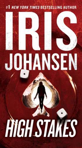 High Stakes de Iris Johansen