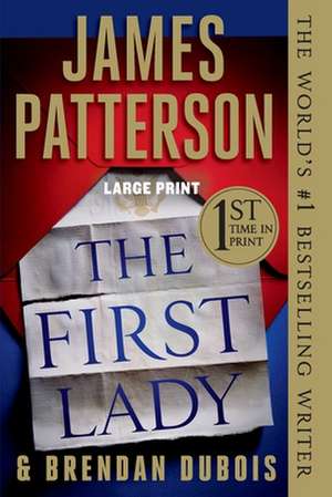 The First Lady de James Patterson