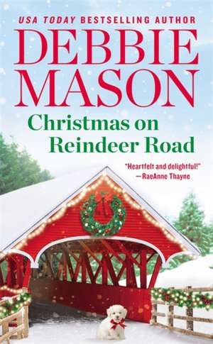 Christmas on Reindeer Road de Debbie Mason