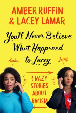 You'll Never Believe What Happened to Lacey de Amber Ruffin