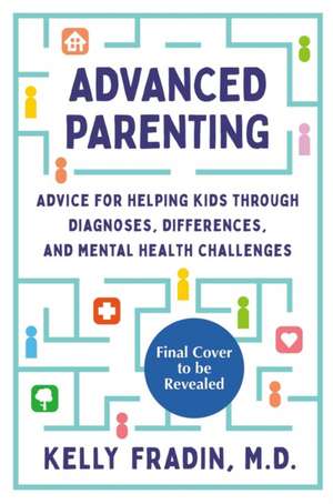 Advanced Parenting de Kelly Fradin