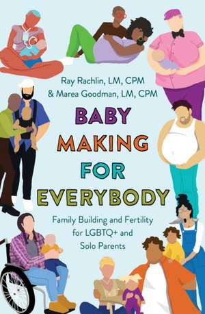 Baby Making for Everybody de Marea Goodman LM Cpm