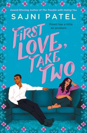 First Love, Take Two de Sajni Patel