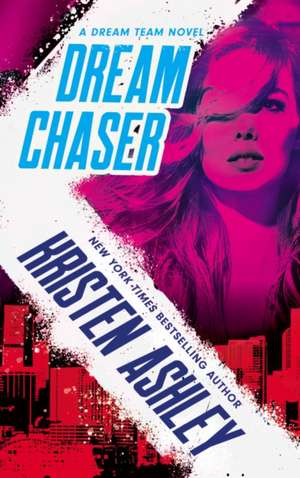 Dream Chaser de Kristen Ashley