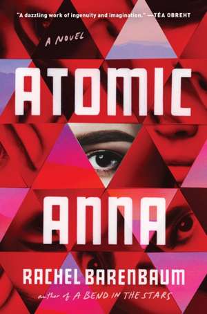 Atomic Anna de Rachel Barenbaum