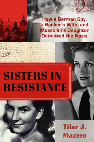 Sisters in Resistance de Tilar J. Mazzeo