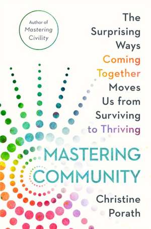 Mastering Community de Christine Porath