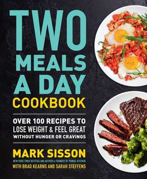 Two Meals a Day Cookbook de Mark Sisson