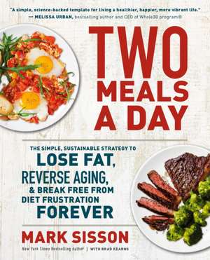 Two Meals a Day de Brad Kearns