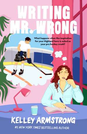 Writing Mr. Wrong de Kelley Armstrong
