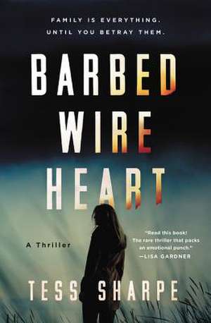 Barbed Wire Heart de Tess Sharpe