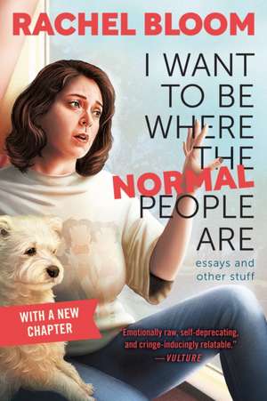 I Want to Be Where the Normal People Are de Rachel Bloom