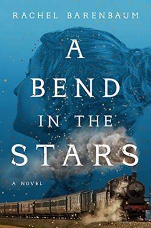 A Bend in the Stars de Rachel Barenbaum