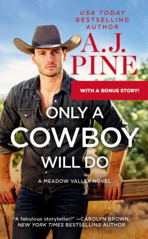 Only a Cowboy Will Do de A J Pine