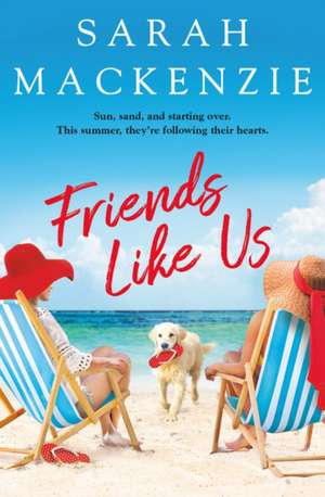 Friends Like Us de Sarah Mackenzie