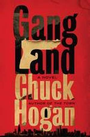 Gangland de Chuck Hogan