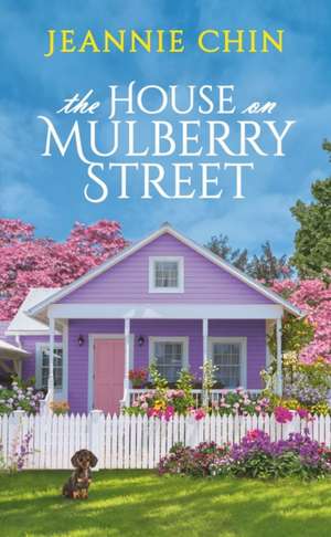 The House On Mulberry Street de Jeannie Chin