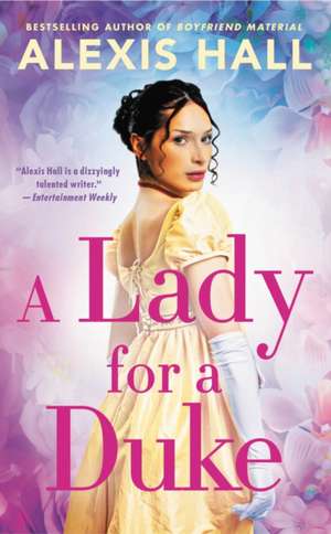 A Lady for a Duke de Alexis Hall