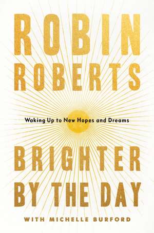 Brighter by the Day de Robin Roberts