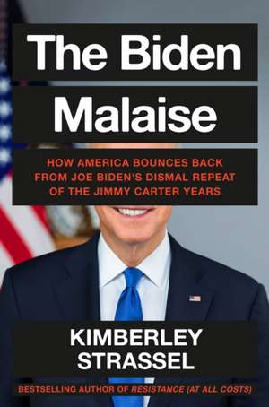 The Biden Malaise de Kimberley Strassel