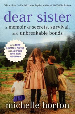 Dear Sister: A Memoir of Secrets, Survival, and Unbreakable Bonds de Michelle Horton