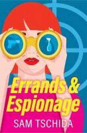 Errands & Espionage de Sam Tschida