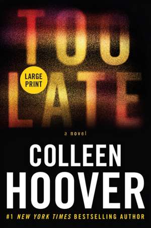 Too Late de Colleen Hoover