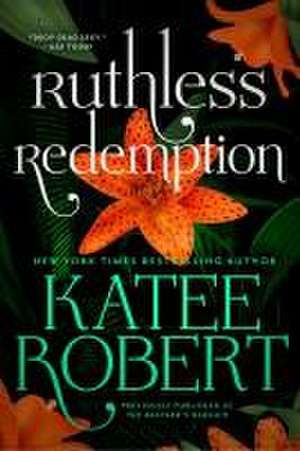 Ruthless Redemption (Previously Published as the Bastard's Bargain) de Katee Robert