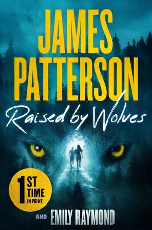 Raised by Wolves de James Patterson