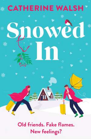 Snowed in de Catherine Walsh