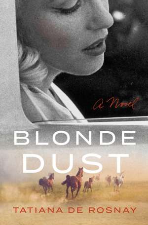 Blonde Dust de Tatiana De Rosnay
