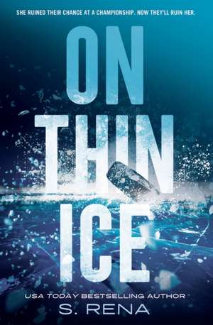 On Thin Ice de S. Rena