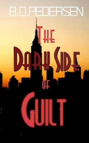 The Dark Side of Guilt de B. D. Pedersen