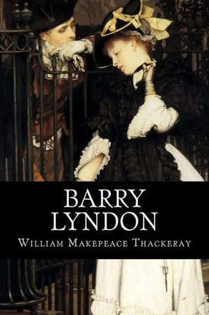Barry Lyndon de William Makepeace Thackeray