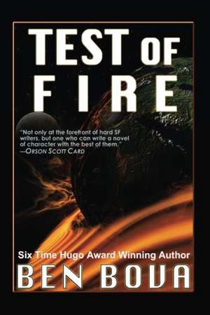 Test of Fire de Ben Bova