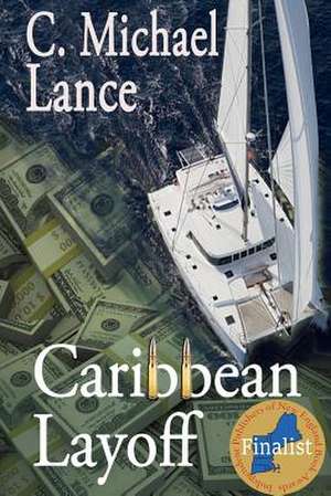 Caribbean Layoff de C. Michael Lance