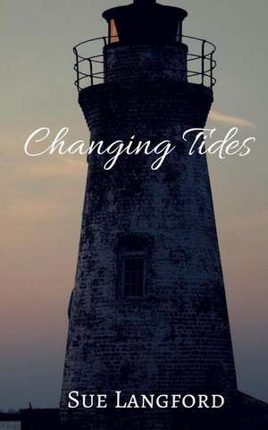 Changing Tides de Sue Langford