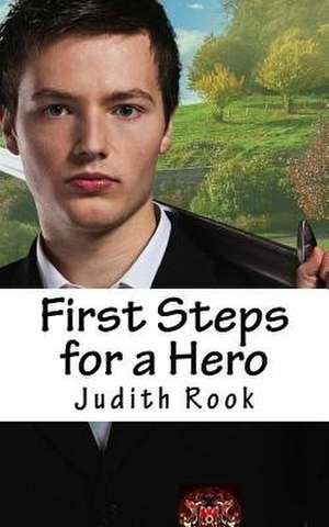 First Steps for a Hero de Rook, Judith