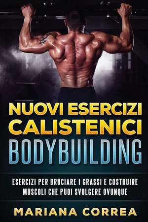 Nuovi Esercizi Calistenici Bodybuilding de Mariana Correa