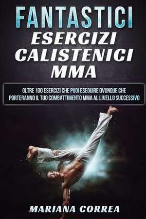 Fantastici Esercizi Calistenici Mma de Mariana Correa