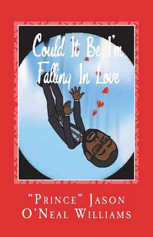 Could It Be I'm Falling in Love de Jason O'Neal Williams