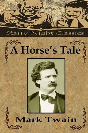 A Horse's Tale de Twain Mark