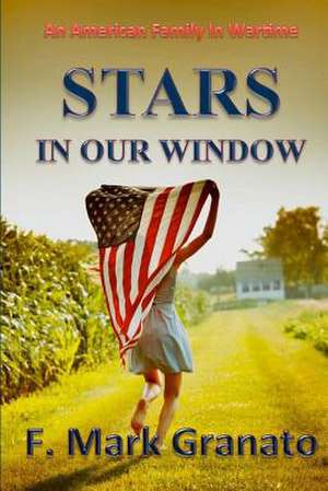 Stars in Our Window de F. Mark Granato