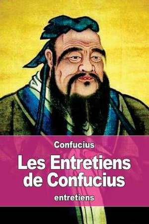 Les Entretiens de Confucius de Confucius