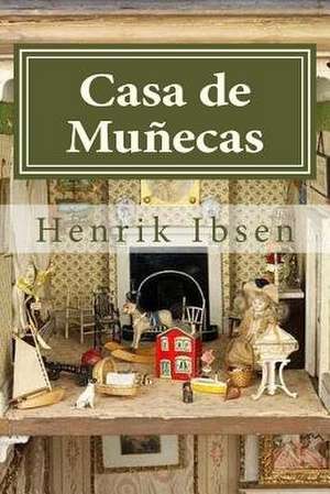 Casa de Munecas de Henrik Ibsen