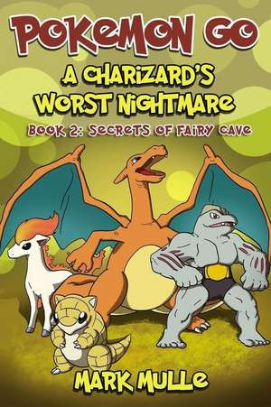 A Charizard's Worst Nightmare (Book 2) de Mark Mulle