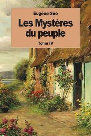 Les Mysteres Du Peuple de Eugene Sue